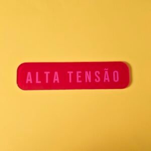 Placa Acrílico – Alta Tensão